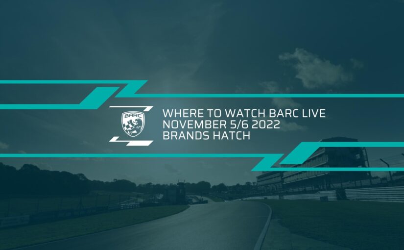Where To Watch BARC LIVE: Brands Hatch – November 5/6